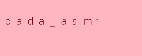 dada_asmr